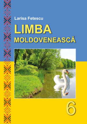 Молдовська мова, 6 клас (Фєтєску, 2023)