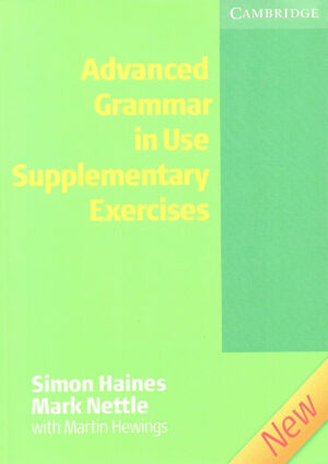 Advanced Grammar in Use Supplementary Exercises (2nd edition)