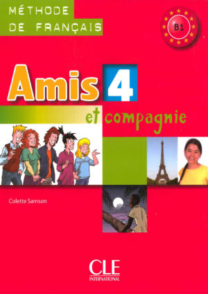 Amis et compagnie 4 Livre de l’élève