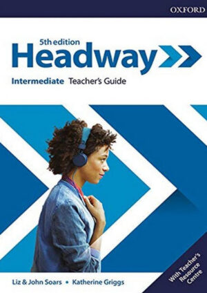 New Headway Intermediate Teacher’s Guide (5th edition)