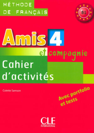 Amis et compagnie 4 Cahier d’activités