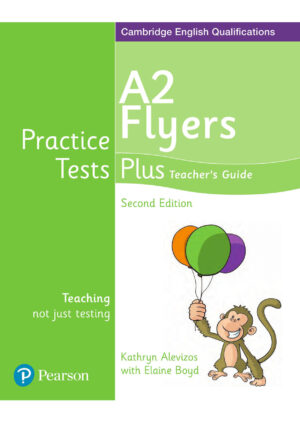 Practice Tests Plus Flyers Teacher’s Guide (2nd edition)