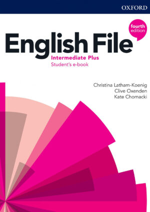 English File Intermediate Plus Student’s Book (4th edition)