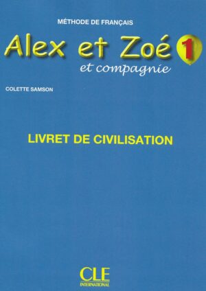 Alex et Zoé et compagnie 1 Livret de civilisation (вшити)