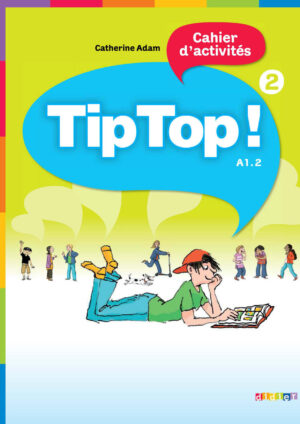 Tip Top! 2 Cahier d’activités