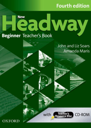 New Headway Beginner Teacher’s Book (4th edition)
