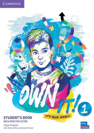 Own it! 1 Student’s Book