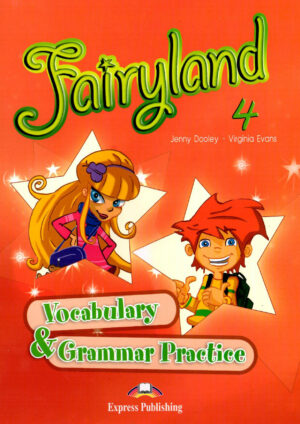 Fairyland 4 Vocabulary and Grammar Practice